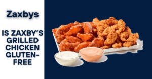 Is Zaxby’s Grilled Chicken Gluten-Free