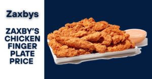 Zaxby’s Chicken Finger Plate Price