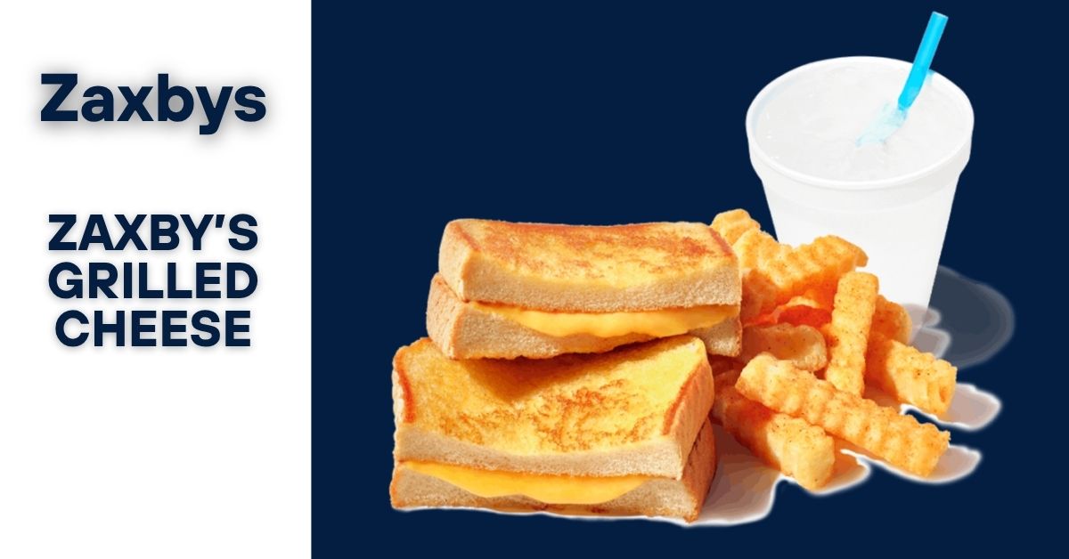 Zaxby’s Grilled Cheese
