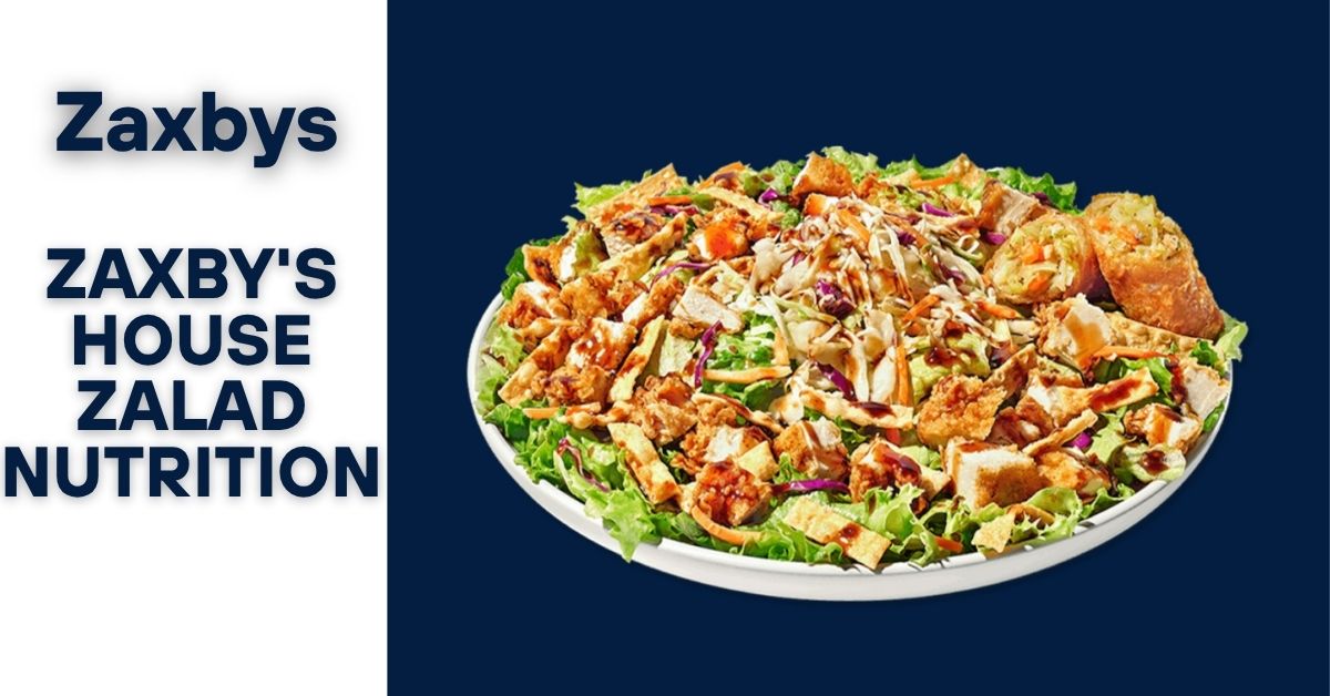 Zaxby's House Zalad Nutrition