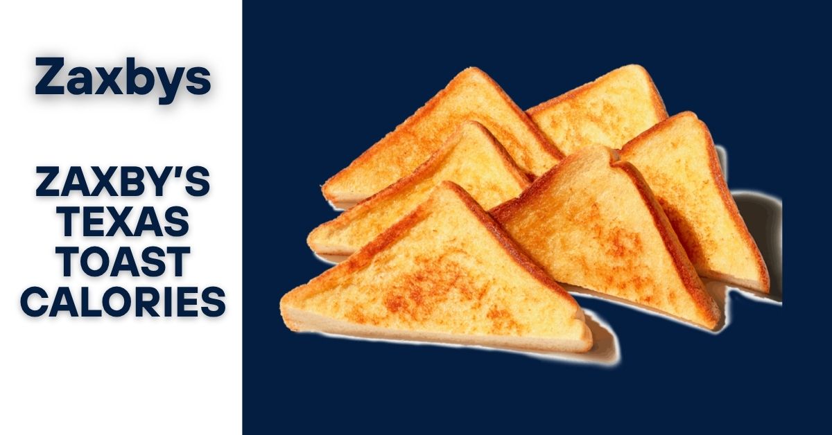 Zaxby’s Texas Toast Calories